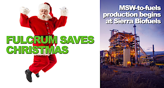 Fulcrum Saves Christmas: MSW-to-fuels production begins at Sierra Biofuels