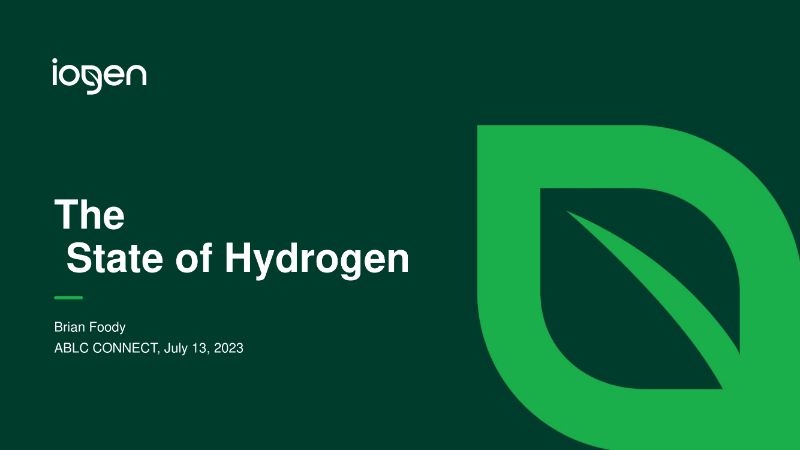 The Digest’s 2023 Multi-Slide Guide to Iogen’s State of Hydrogen
