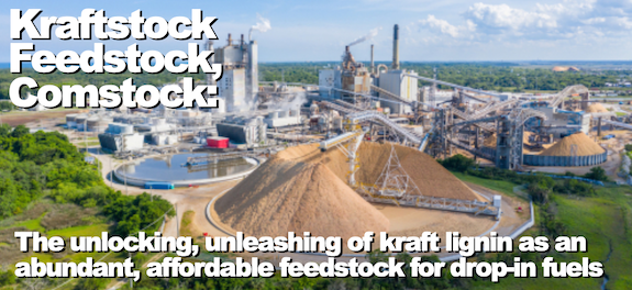 Kraftstock, Feedstock, Comstock: the unleashing of kraft lignin as an abundant, affordable feedstock for drop-in renewable fuels