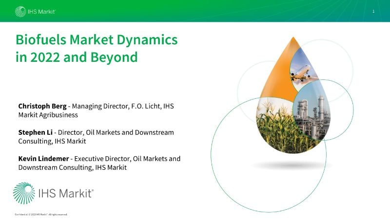 Biofuels Market Dynamics 2022 and Beyond: The Digest’s 2022 Multi-Slide Guide to IHS Markit’s Outlook