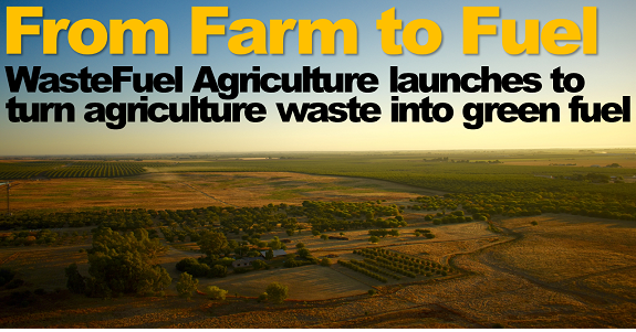 WasteFuel Agriculture launches to turn agriculture waste into green fuel
