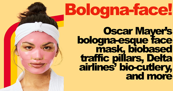Oscar Mayer’s bologna-esque face mask, biobased traffic pillars, Delta airlines’ bamboo, algae-based skis, and more: The Digest’s Top 8 Innovations for the week of February 3rd
