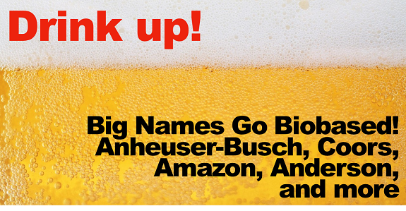 Big Names Go Biobased – Anheuser-Busch, Coors, Amazon, and more: The Digest’s Top 8 Innovations for the week of March 10th