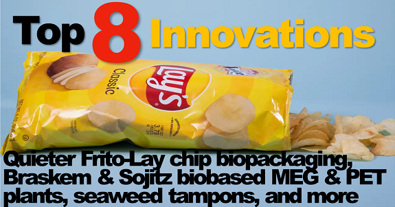Frito-Lay biopackaging, Braskem, Sojitz biobased MEG & PET plants, seaweed innovations, and more: The Digest’s Top 8 Innovations for the week of April 1st