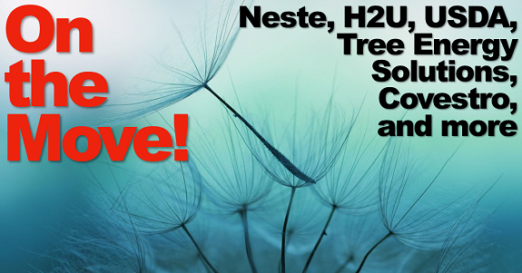 On the Move – Neste, H2U, Tree Energy Solutions, USDA, Covestro and more