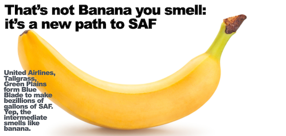 That’s not Banana, it’s a new path to SAF: United, Tallgrass, Green Plains form Blue Blade to make billion and billions of gallons of sustainable aviation fuel