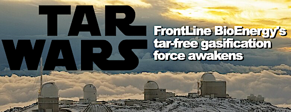 Tar Wars: FrontLine BioEnergy’s tar-free gasification force awakens